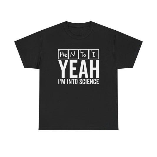 Hentai Yes Im Into Science Graphic T Shirt Funny Anime Unisex Heavy Cotton Tee