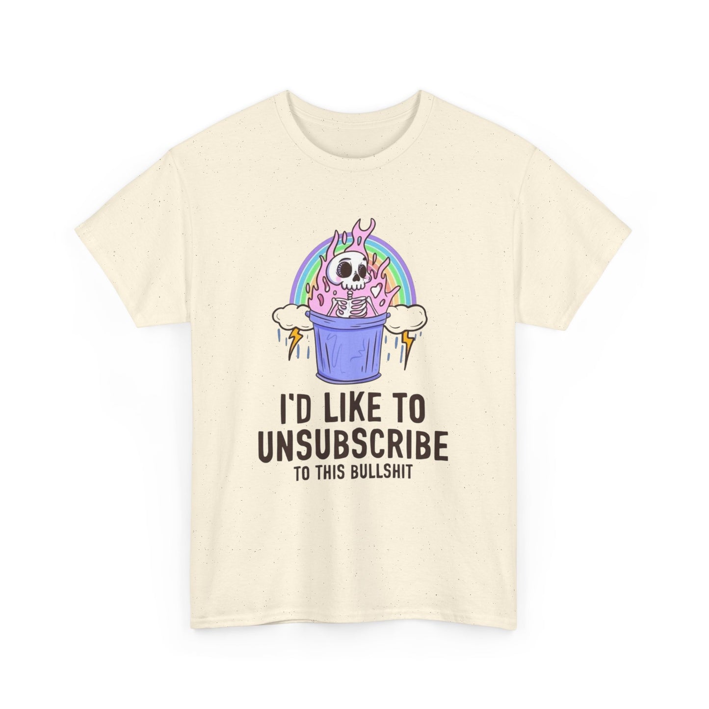 I'd Like To Unsubscribe Funny Graphic T Shirt Unisex Heavy Cotton Tee Gift