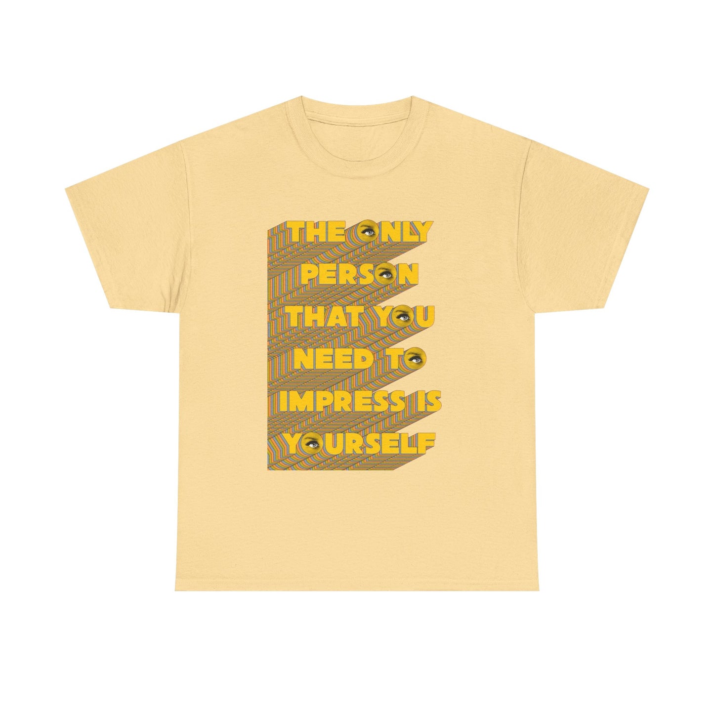 Only Impress Yourself Graphic T Shirt Unisex Cotton Tee - New Gift - Tee