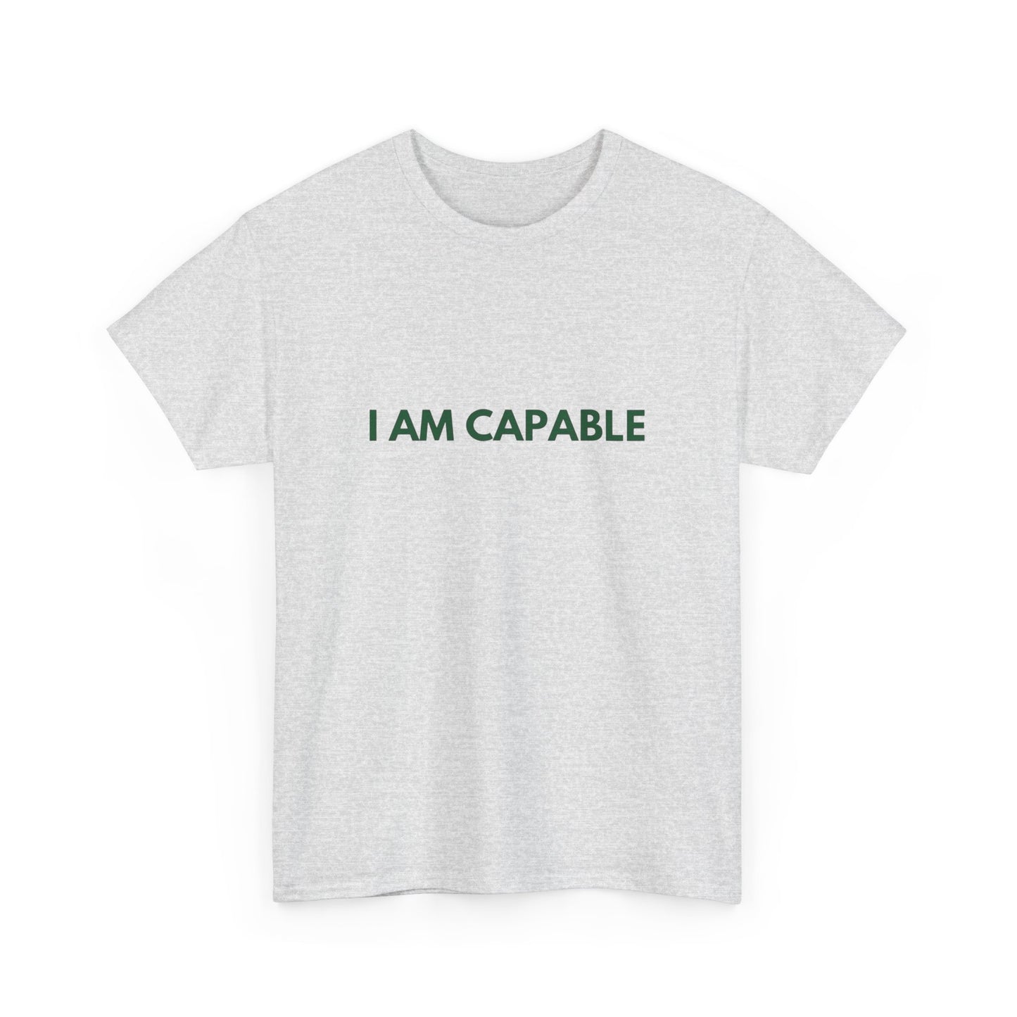 I Am Capable Graphic T Shirt NEW ADULT TEE