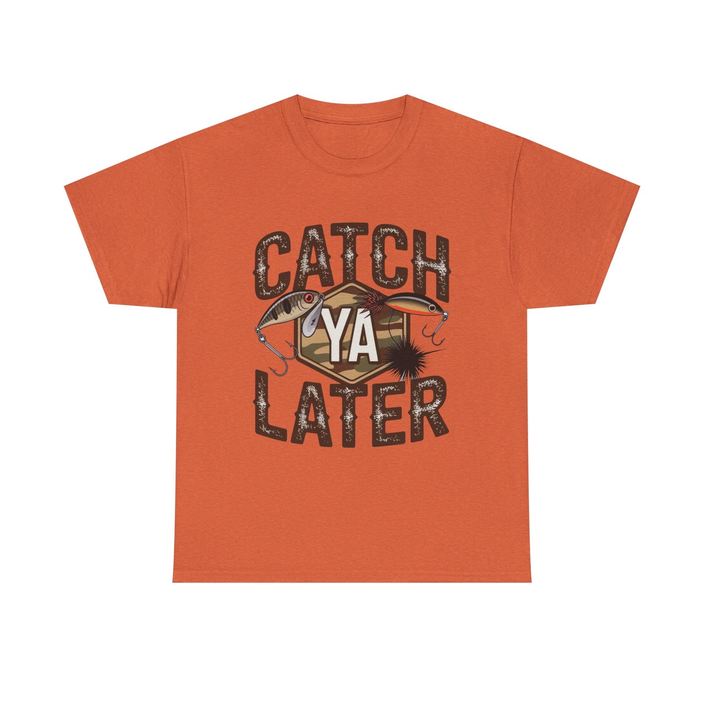 Catch Ya Later Fishing Graphic T Shirt NEW ADULT