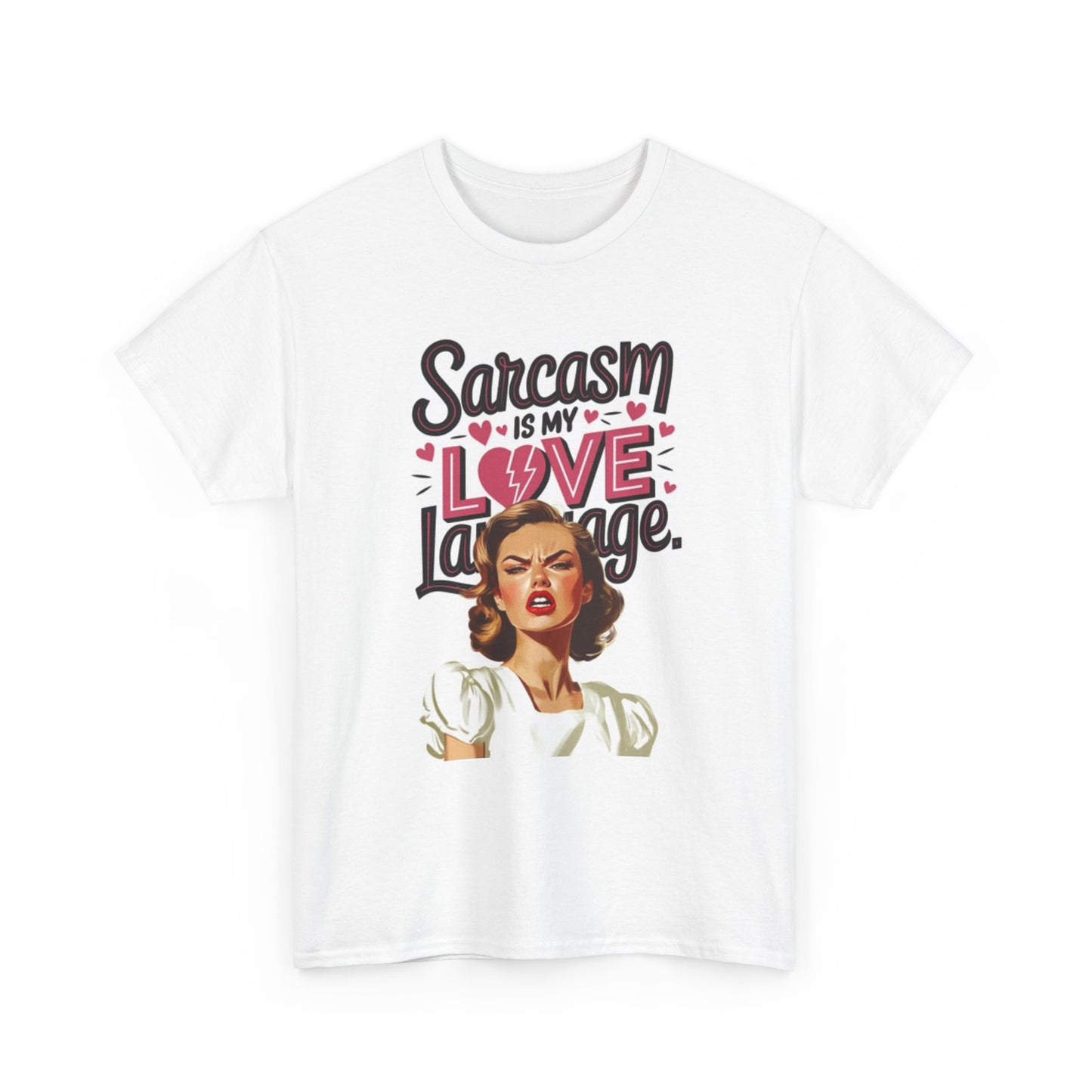 Sarcasm Is My Love Language Graphic T Shirt Funny Unisex Heavy Cotton Tee
