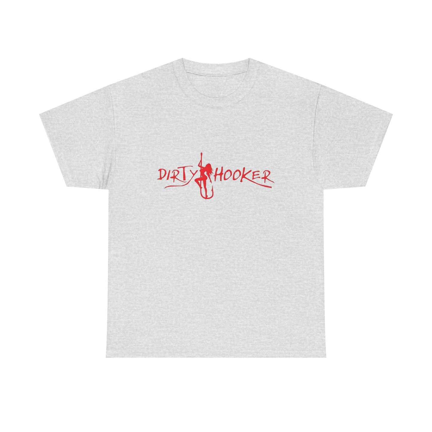 Dirty Hooker Graphic T Shirt NEW ADULT Tee