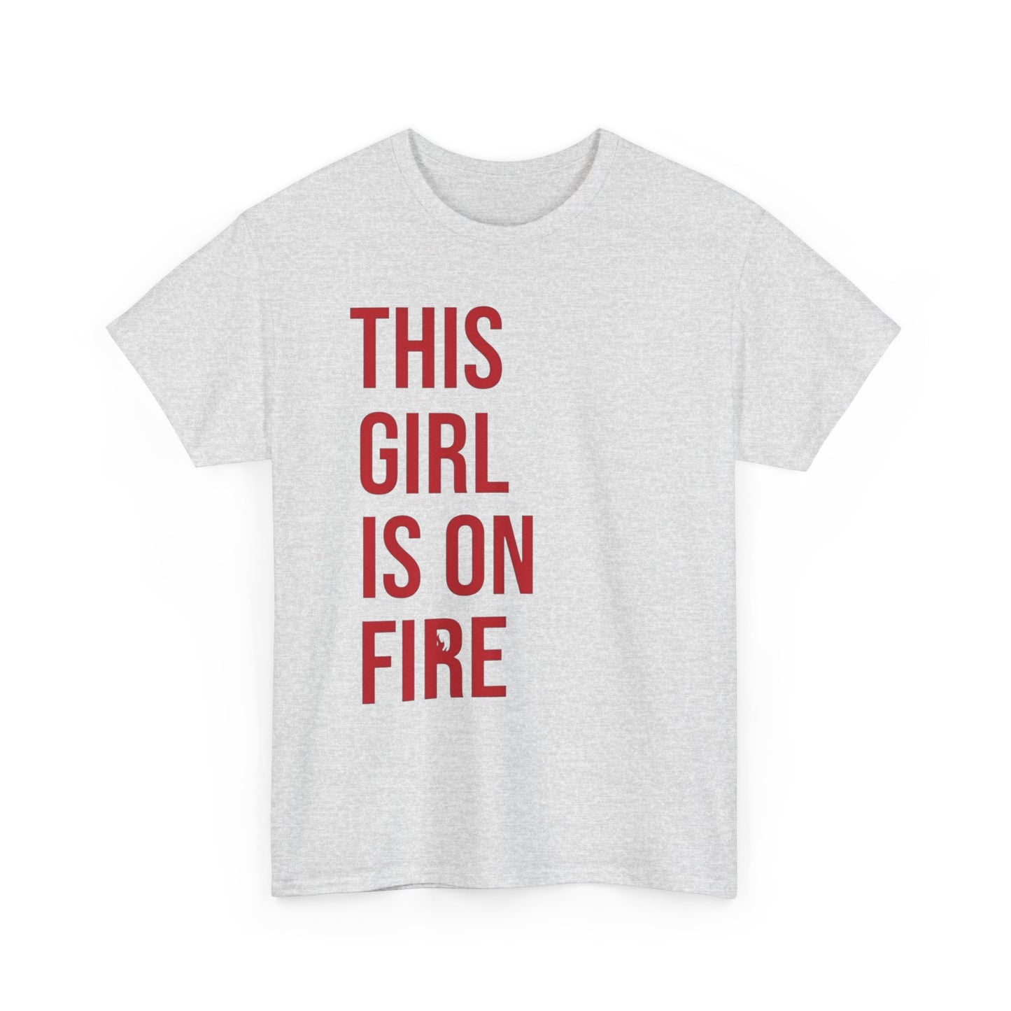 This Girl Is On Fire Graphic T Shirt Unisex Heavy Cotton Tee GIFT