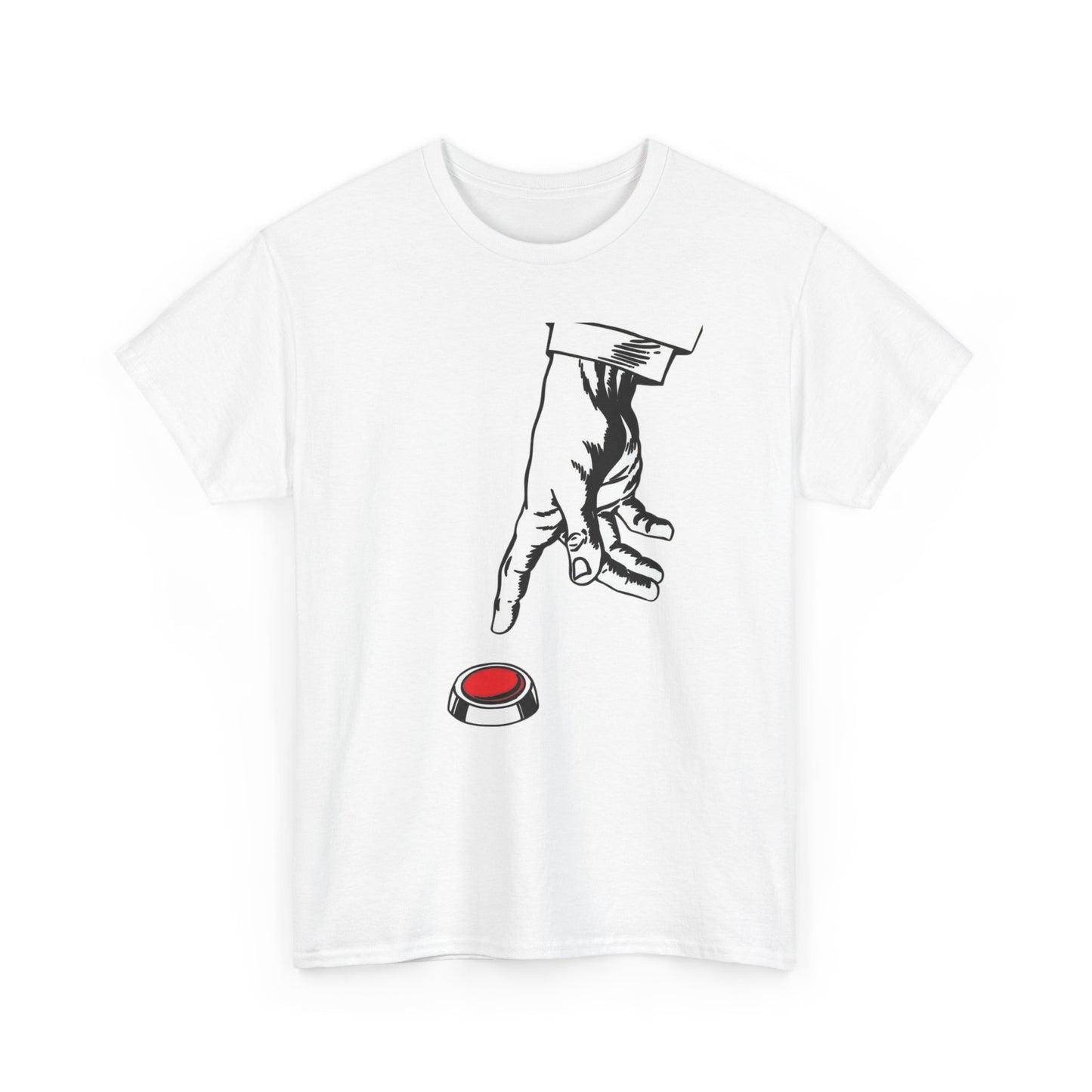 Push The Button Funny Graphic T Shirt NEW Unisex Heavy Cotton Tee