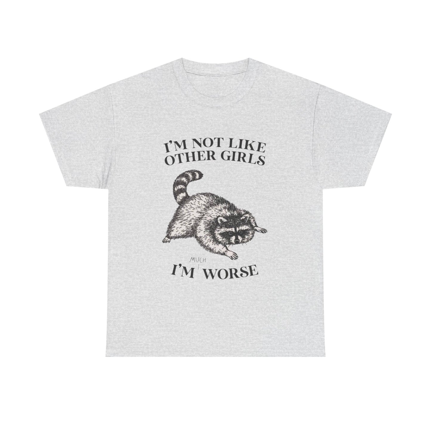 I'm Not Like Other Girls Graphic T Shirt Vintage Funny Retro Unisex Heavy Cotton