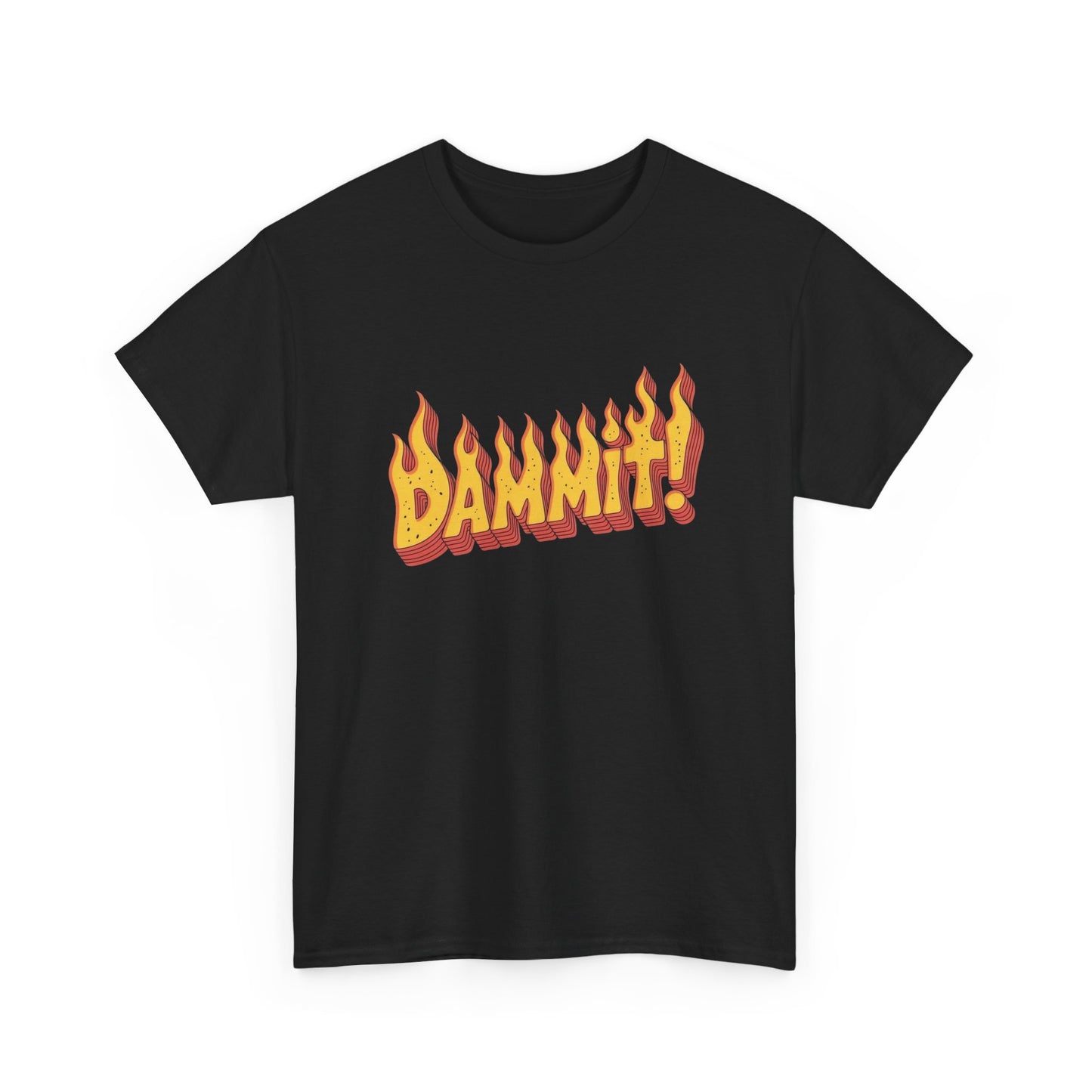 Dammit Flames Graphic T Shirt NEW Adult Tee