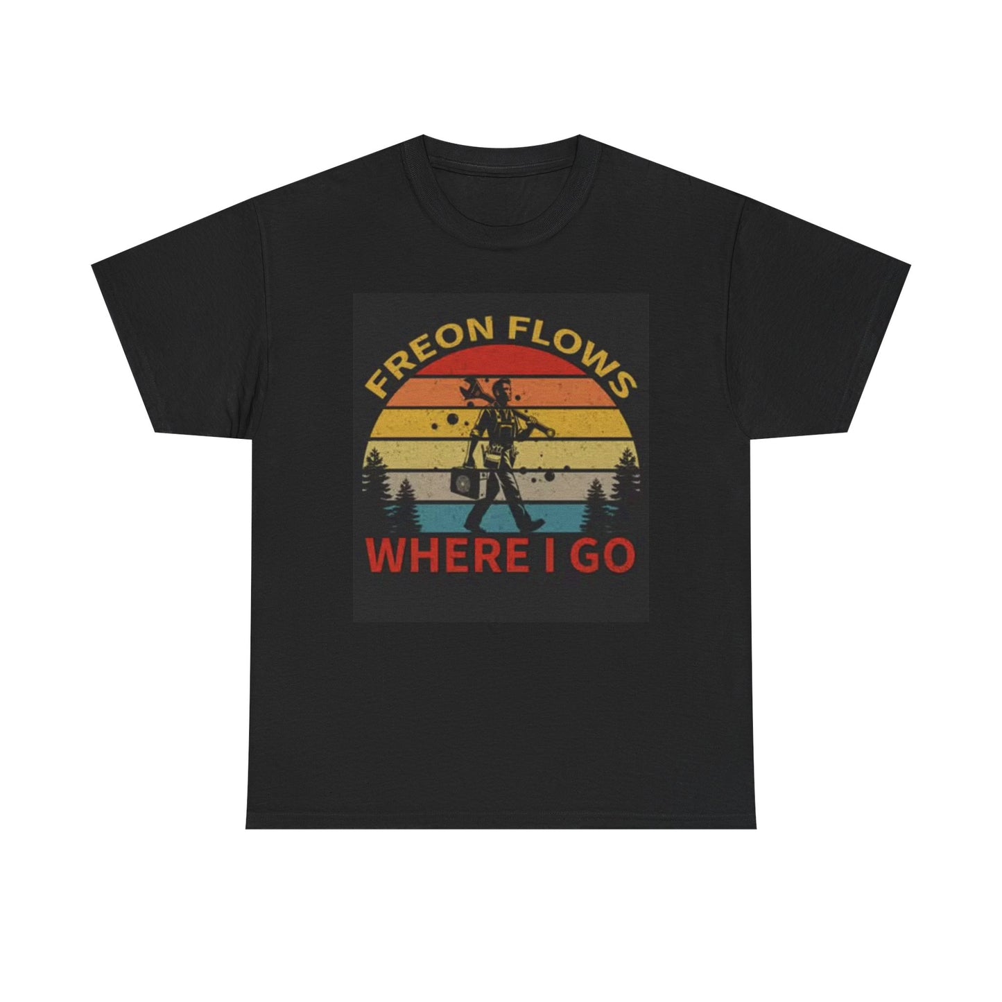Freon Flows AC Repair Graphic T Shirt Blue Collar Graphic HVAC Unisex Heavy