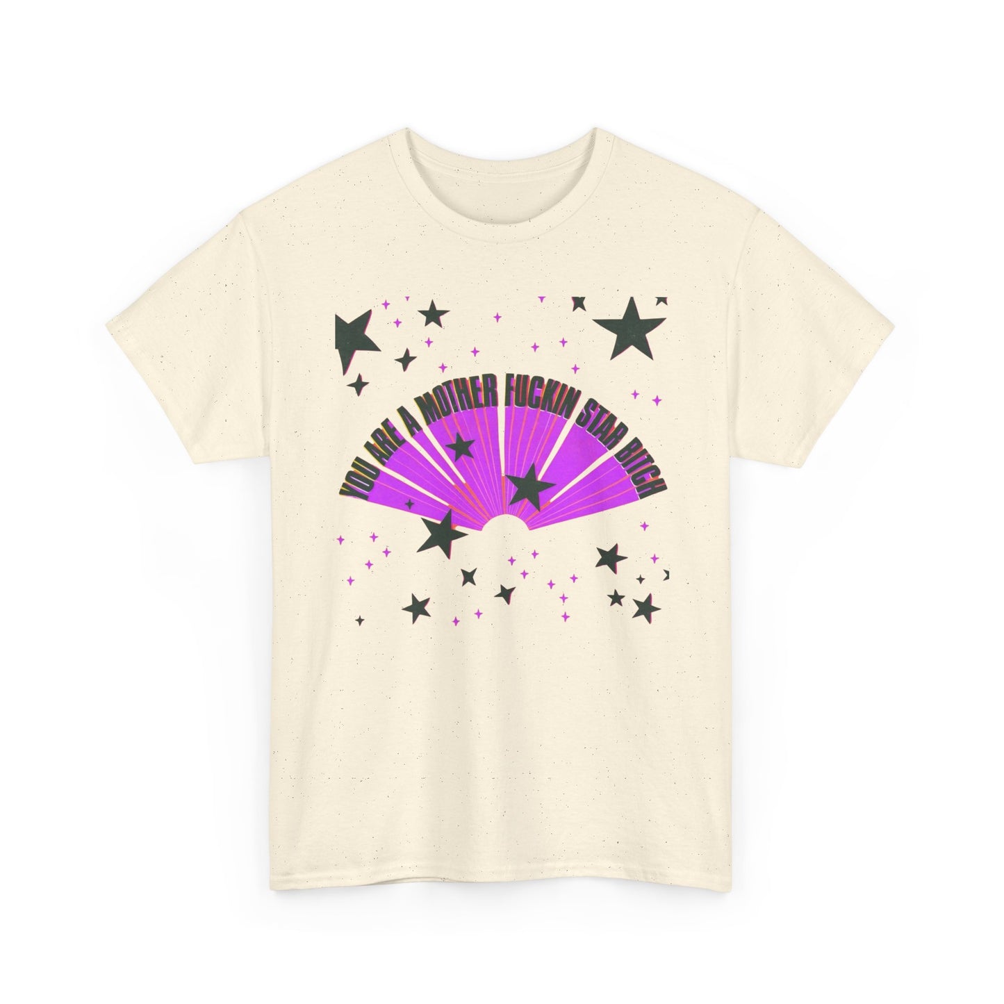 You Are A Star Funny Graphic T-Shirt Unisex Heavy Cotton Tee