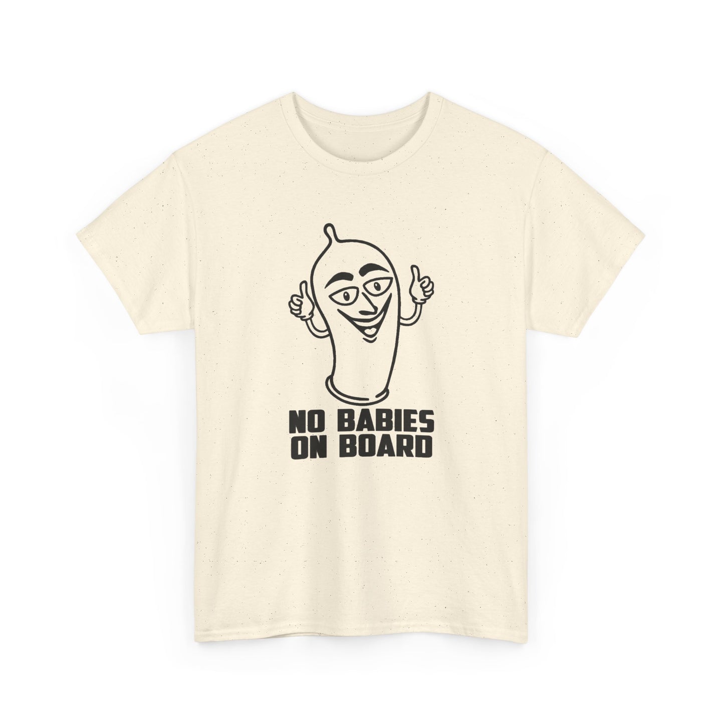 No Babies On Board Funny Condom Graphic T Shirt NEW ADULT