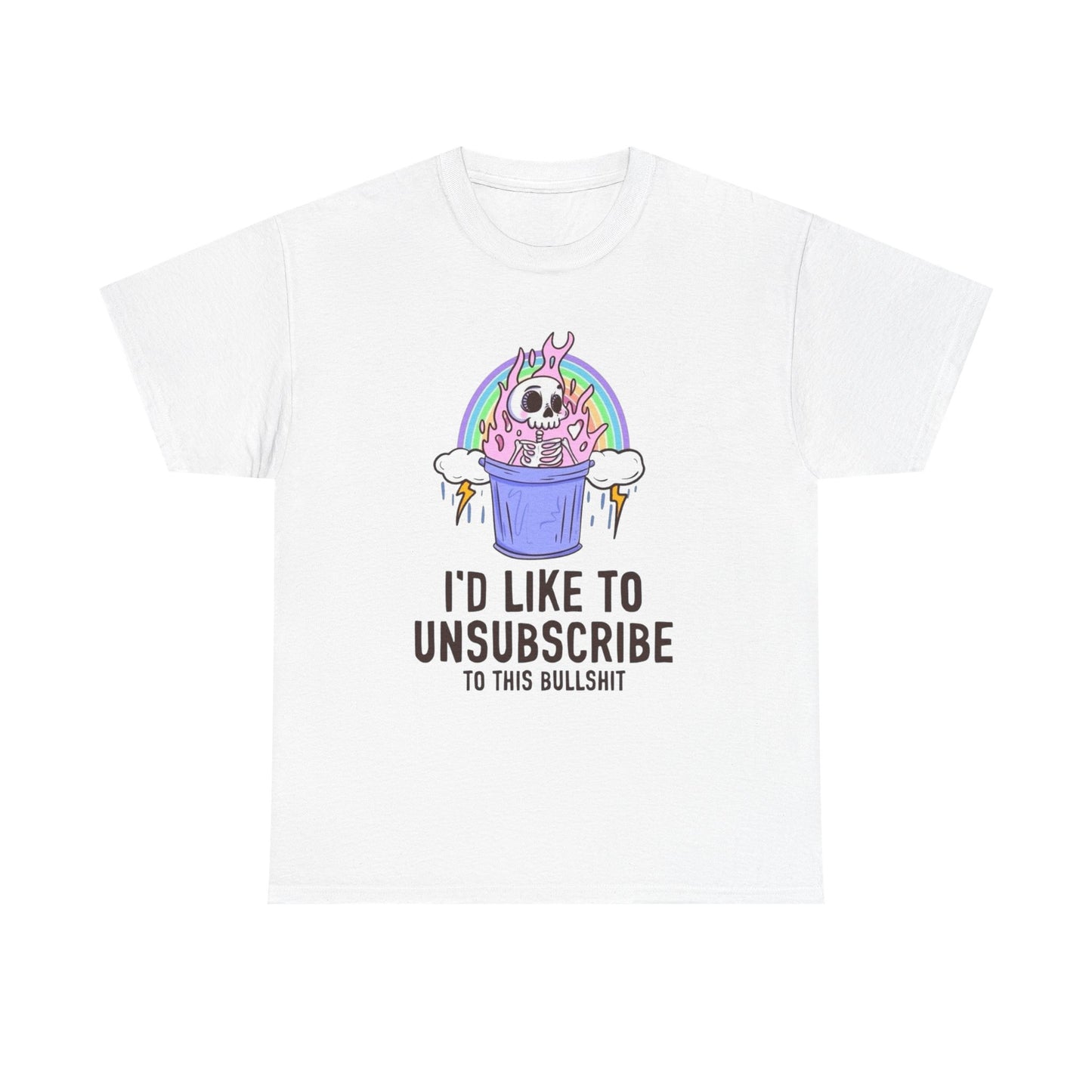 I'd Like To Unsubscribe Funny Graphic T Shirt Unisex Heavy Cotton Tee Gift