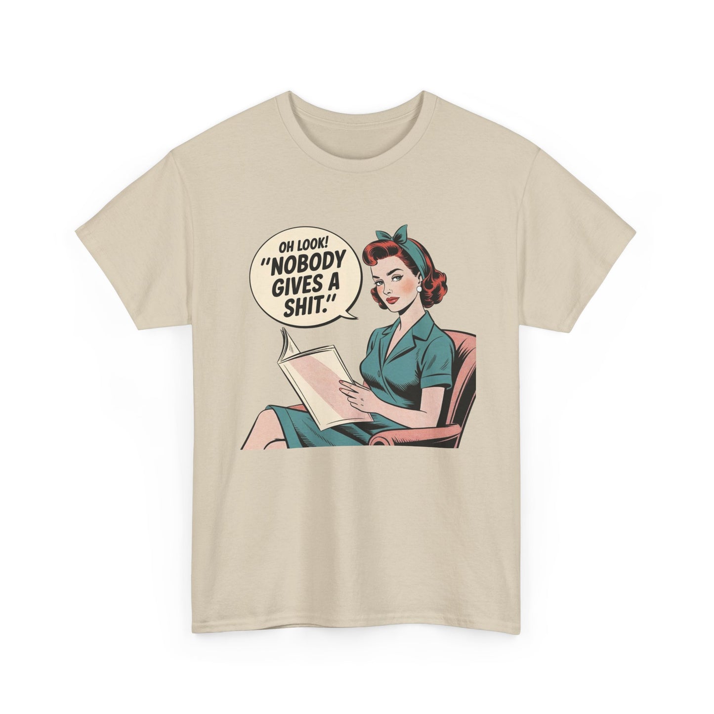 Oh Look No One Cares Funny Vintage Pinup Graphic T Shirt NEW Unisex Heavy Cotton