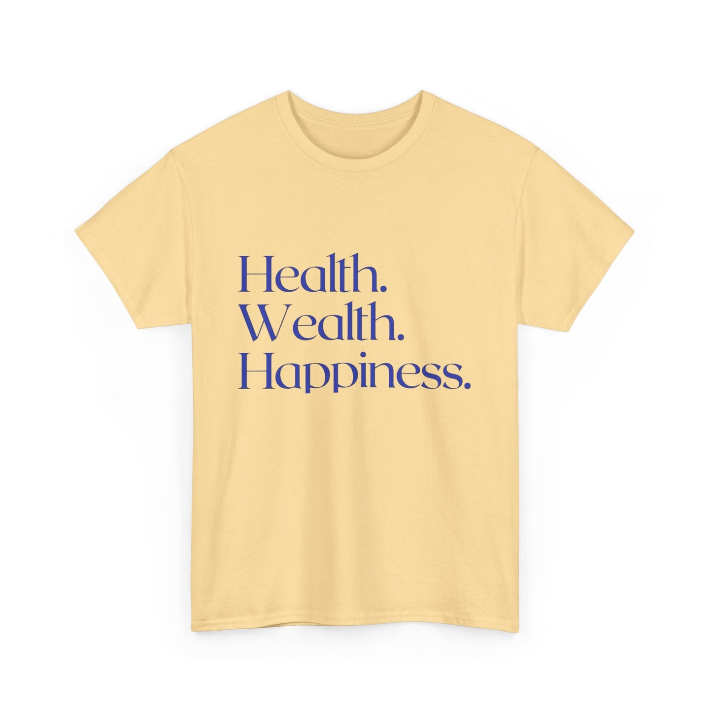 Health Wealth Happiness Graphic T Shirt NEW ADULT Tee