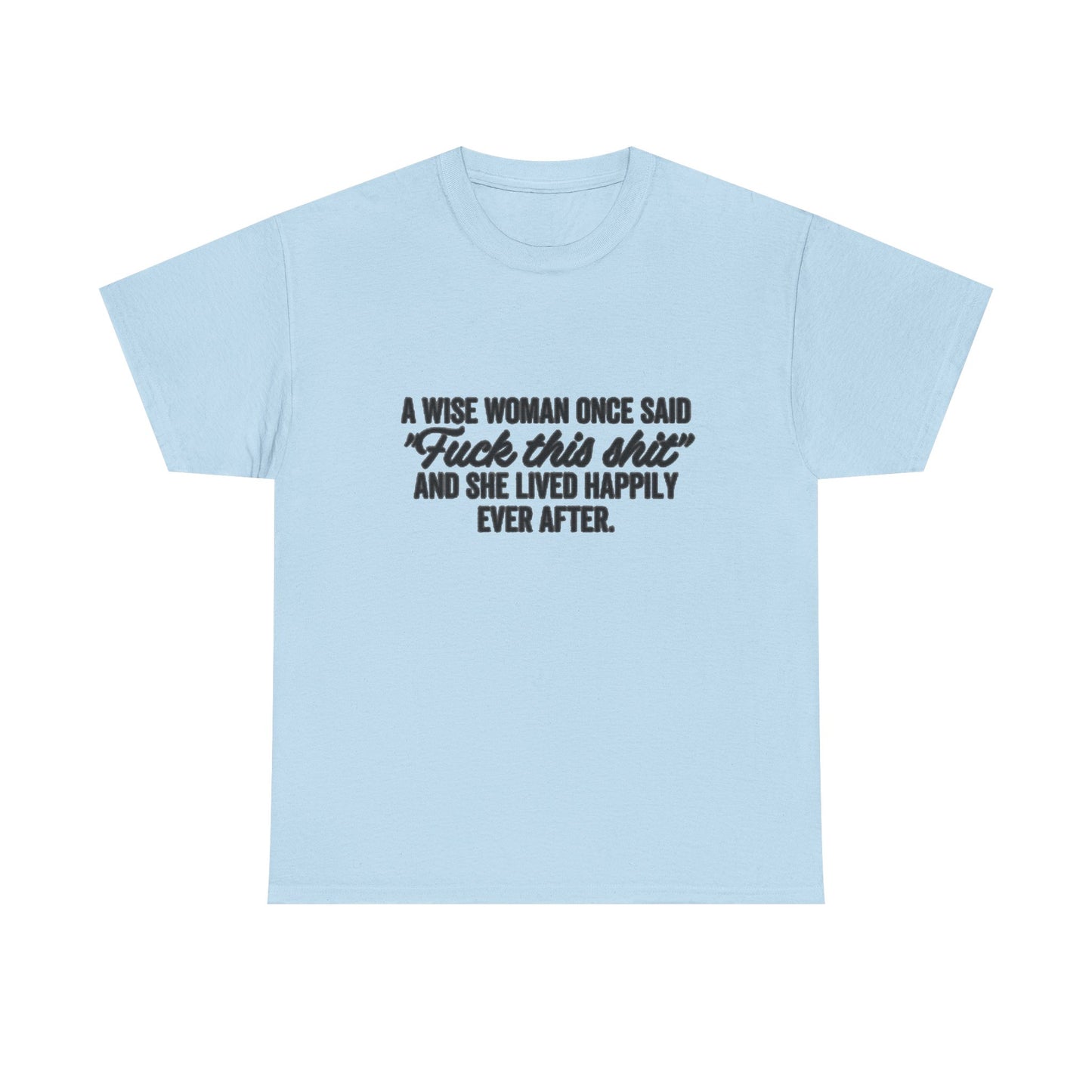 A Wise Women Funny Jokes Mom Graphic T Shirt NEW Unisex Heavy Cotton Tee