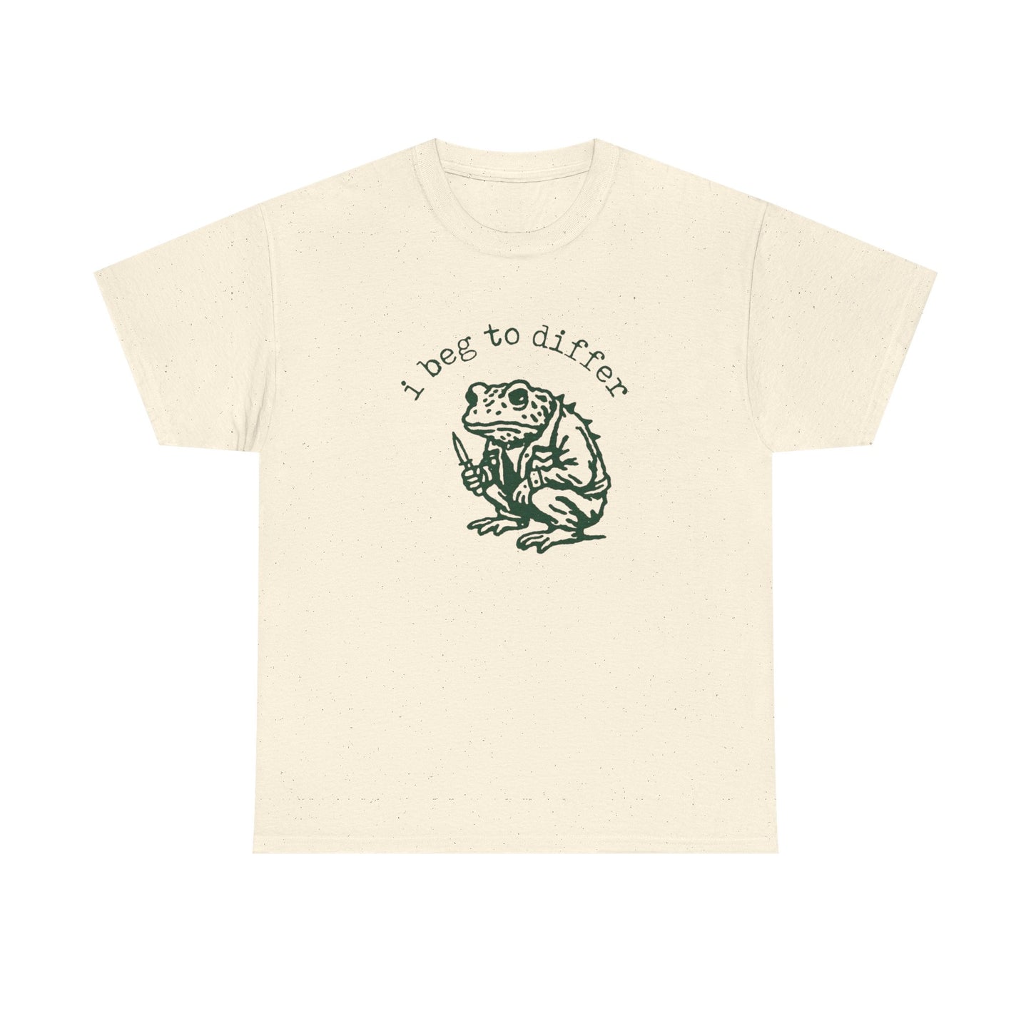 I Beg To Differ Funny Graphic T Shirt Unisex Heavy Cotton Tee