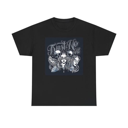 Trust No One Graphic T Shirt Unisex Heavy Cotton Tee
