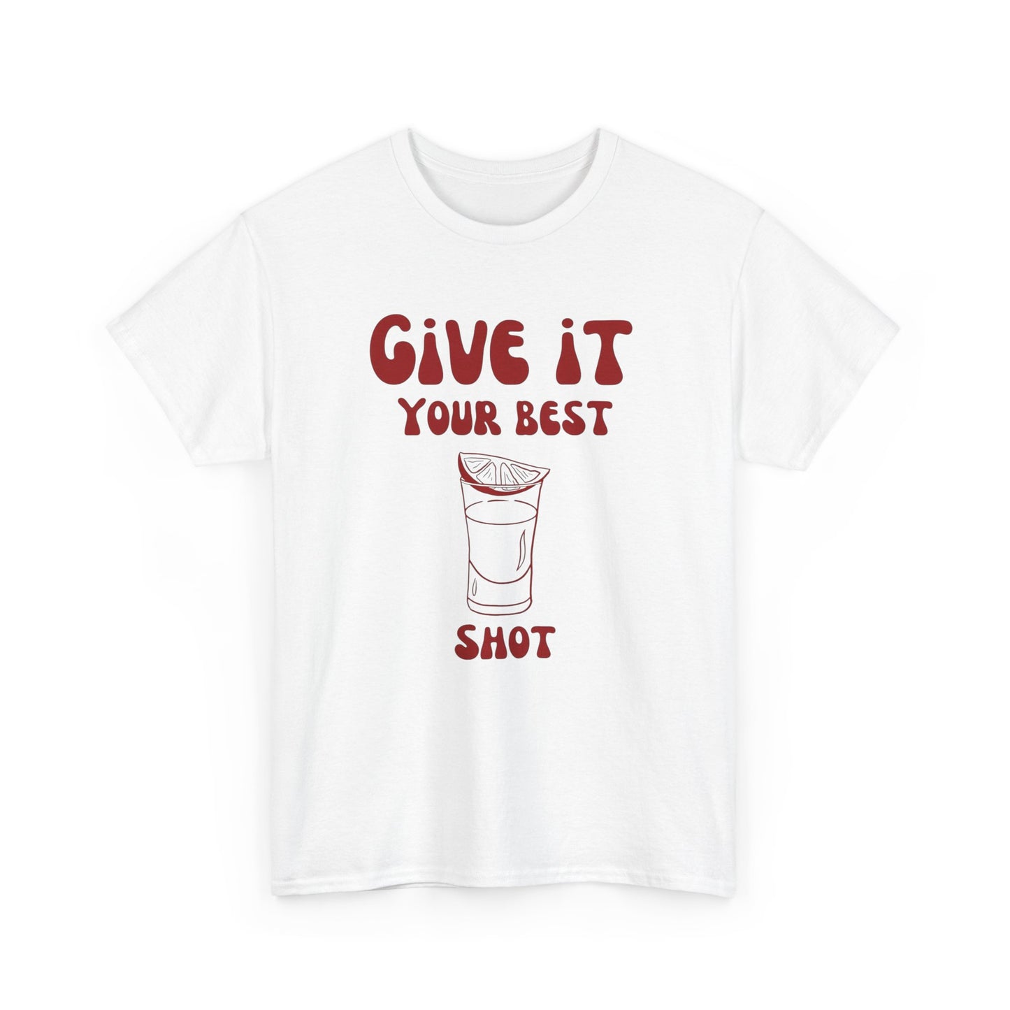 Give It Your Best Shot Graphic T Shirt NEW ADULT Tee