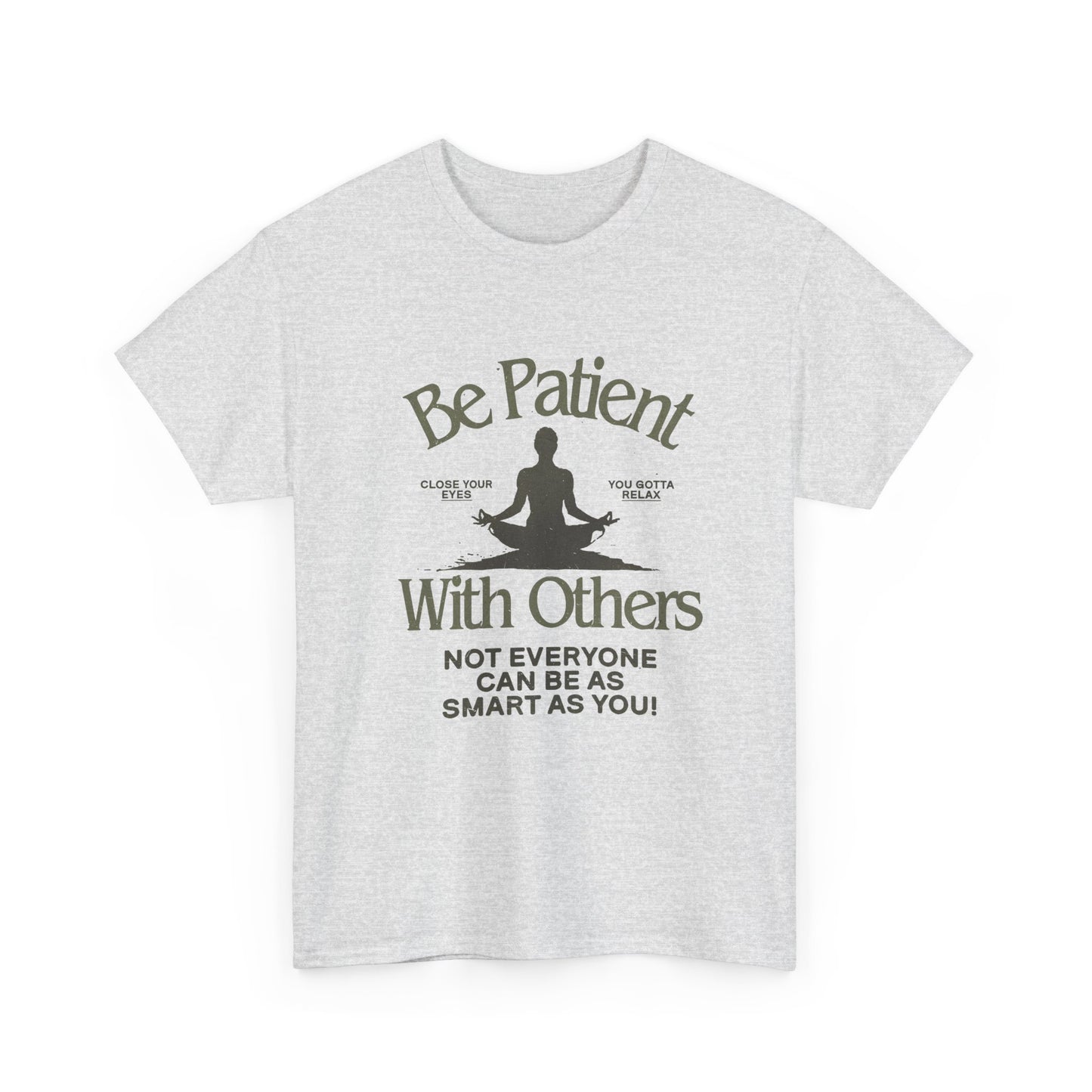 Be Patient With Others Graphic T Shirt Unisex Gift New AMERICAN VINTAGE
