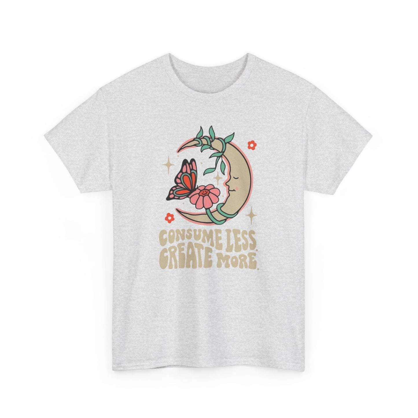 Consume Less Create More Graphic T-Shirt Unisex Heavy Cotton Tee Gift
