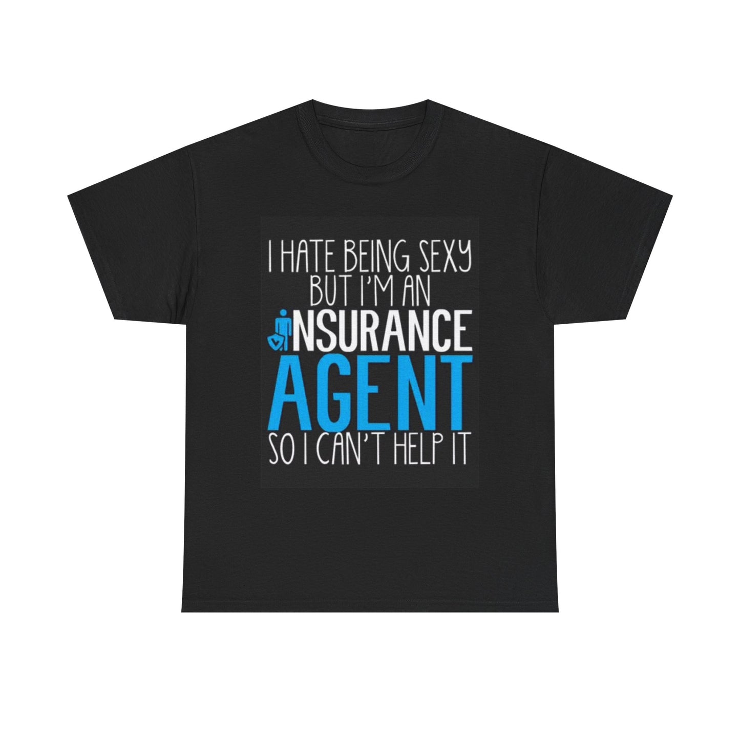 Insurance Agent T Shirt Funny Sexy Graphic Jokes Unisex Heavy Cotton Tee