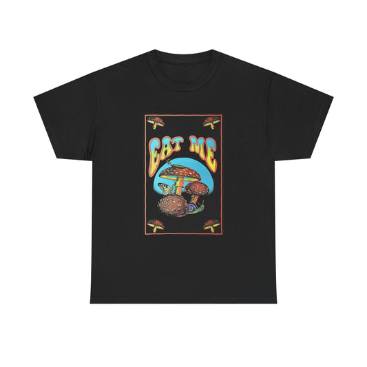 Trippy Mushroom Hunter Tshirt Eat Me Mystical Graphic Vibe Unisex Heavy Cotton