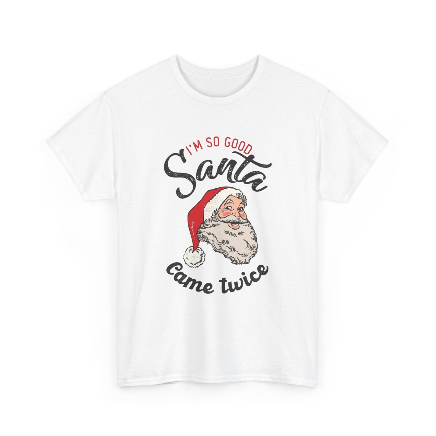 Santa Came Twice Funny Christmas Gift Graphic T Shirt Unisex Heavy Cotton Tee