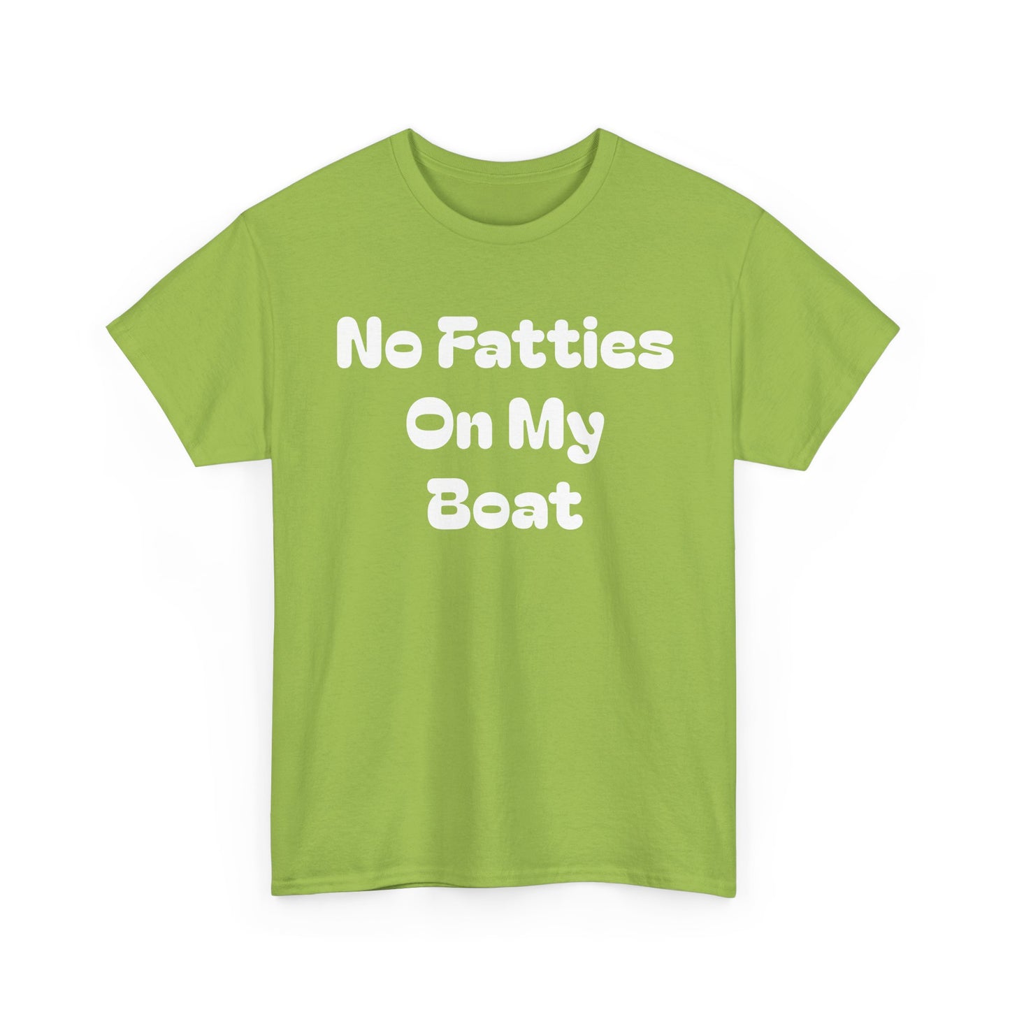 No Fatties On My Boat Kill Tony Shirt Comedy Hilarious Unisex Heavy Cotton Tee