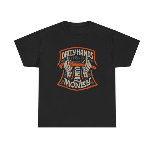 Dirty Hands Clean Money Graphic T Shirt Unisex Heavy Cotton Tee NEW GIFT