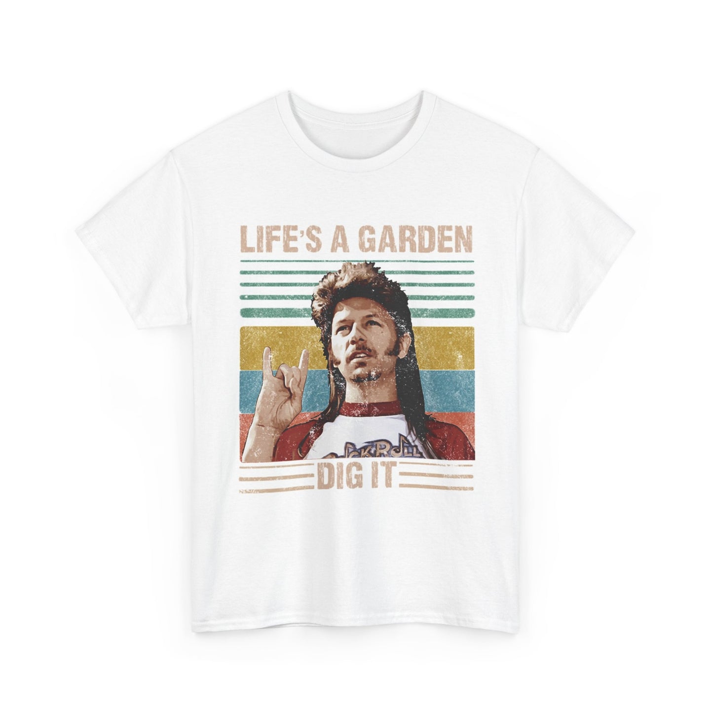 Lifes A Garden Dig It T Shirt Funny Joe Dirt Movie Unisex Heavy Cotton Tee