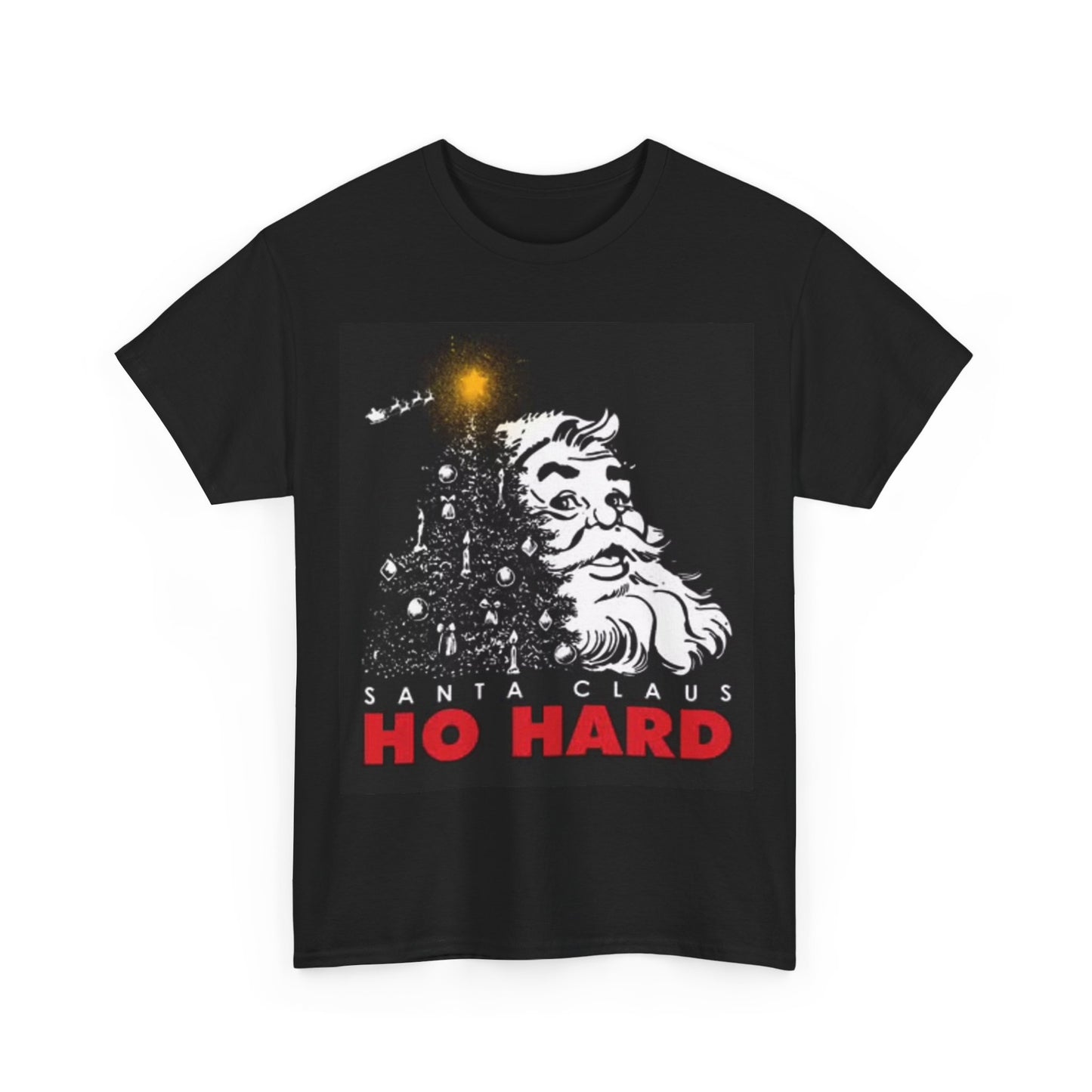 Santa Claus Funny Shirt Ho Hard Graphic Christmas Unisex Heavy Cotton Tee
