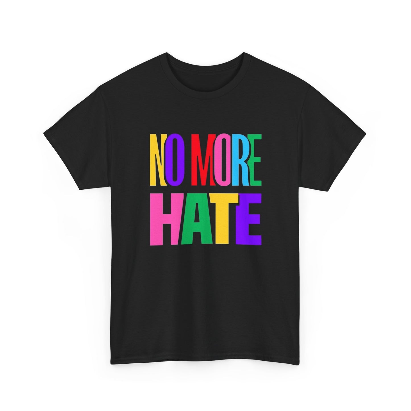 No More Hate Graphic T Shirt Unisex Heavy Cotton NEW Tee