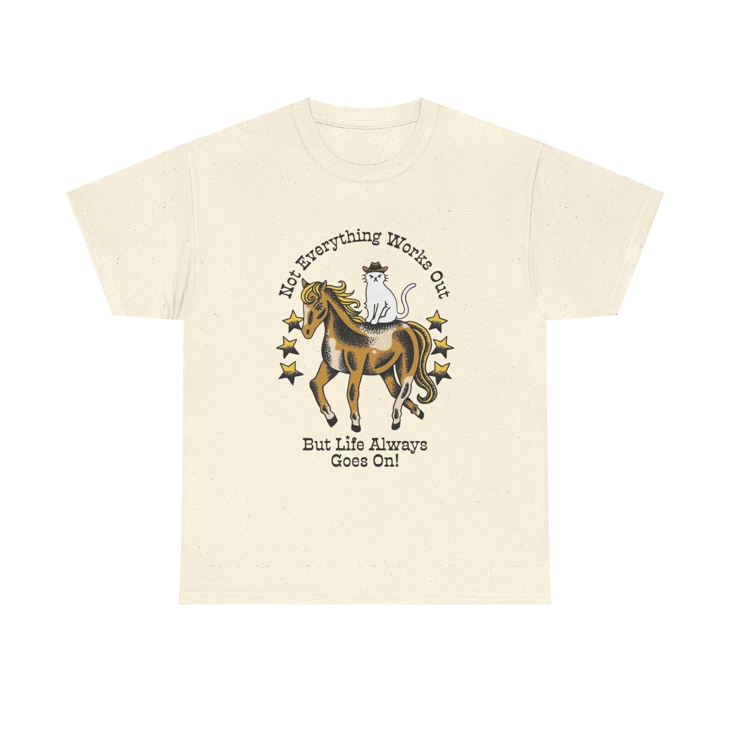 Not Everything Works Out Graphic T Shirt NEW Adult Unisex Heavy Cotton Tee