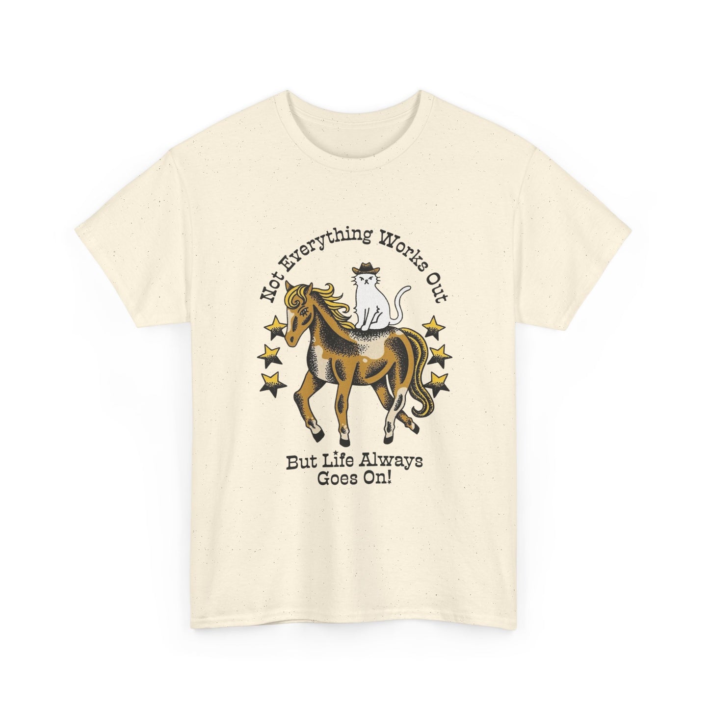 Not Everything Works Out Graphic T Shirt NEW Adult Unisex Heavy Cotton Tee