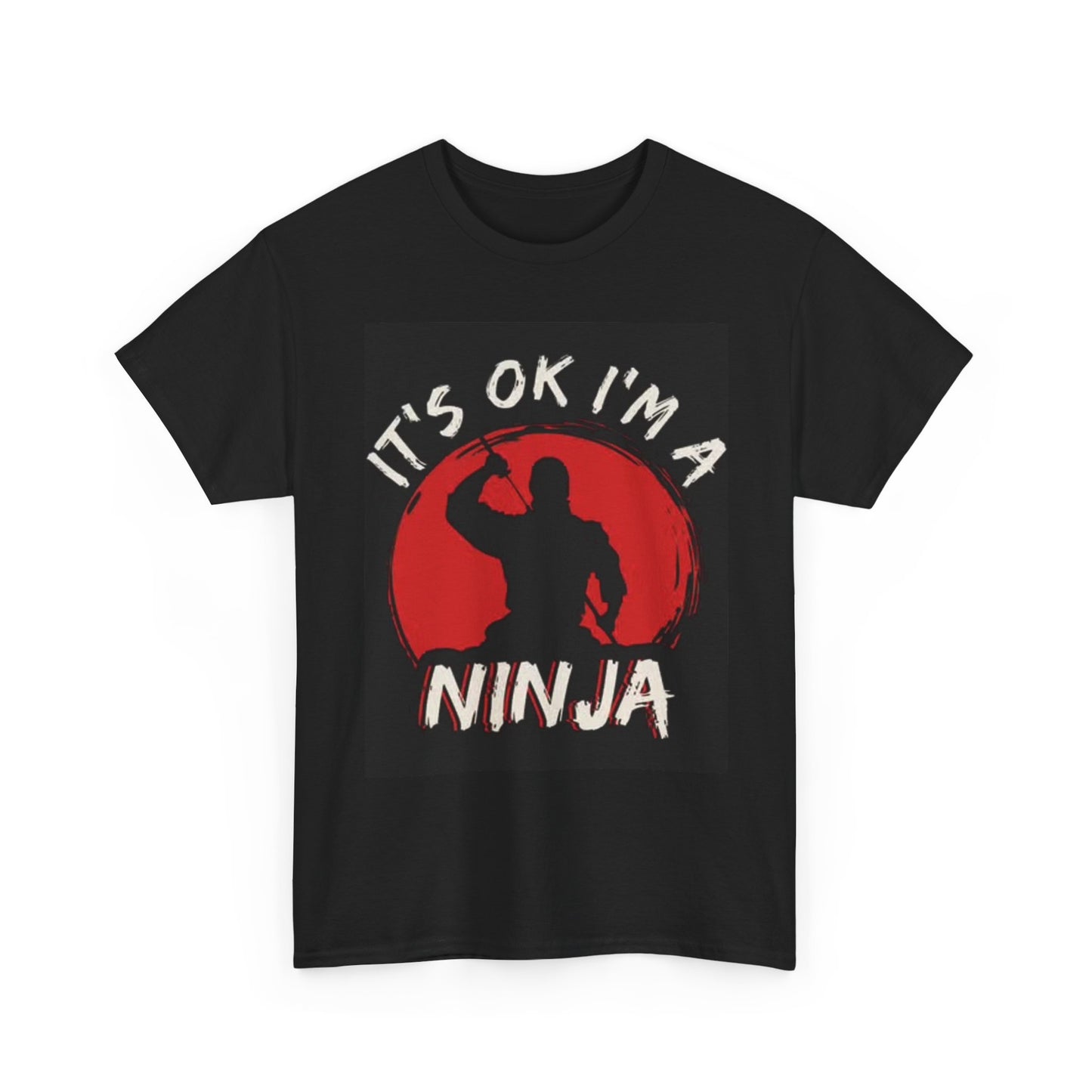 Its Ok Im A Ninja Funny Graphic T Shirt Jokes Gift Unisex Heavy Cotton Tee