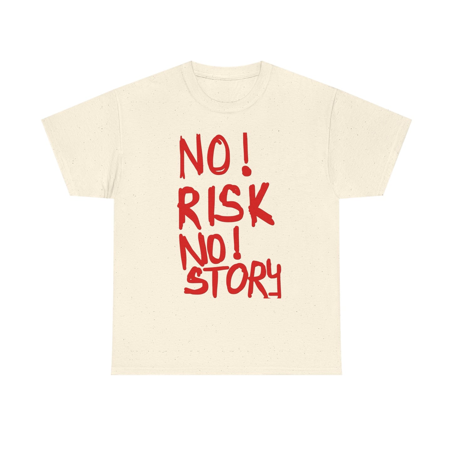 No Risk No Story T Shirt Graphic Unisex Heavy Cotton Tee NEW GIFT