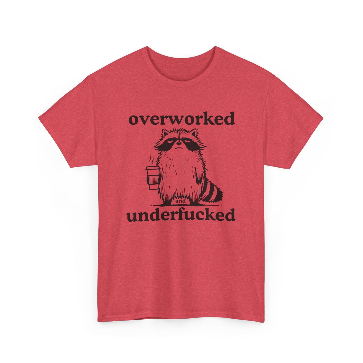 Overworked With No Sex Funny Graphic T Shirt Unisex Heavy Cotton Tee