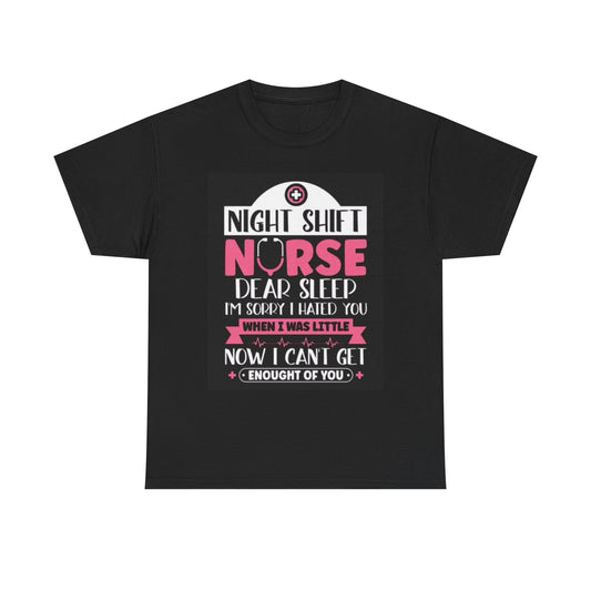 Night Shift Nurse T Shirt Funny Gift Hospital Worker Joke Unisex Heavy Cotton