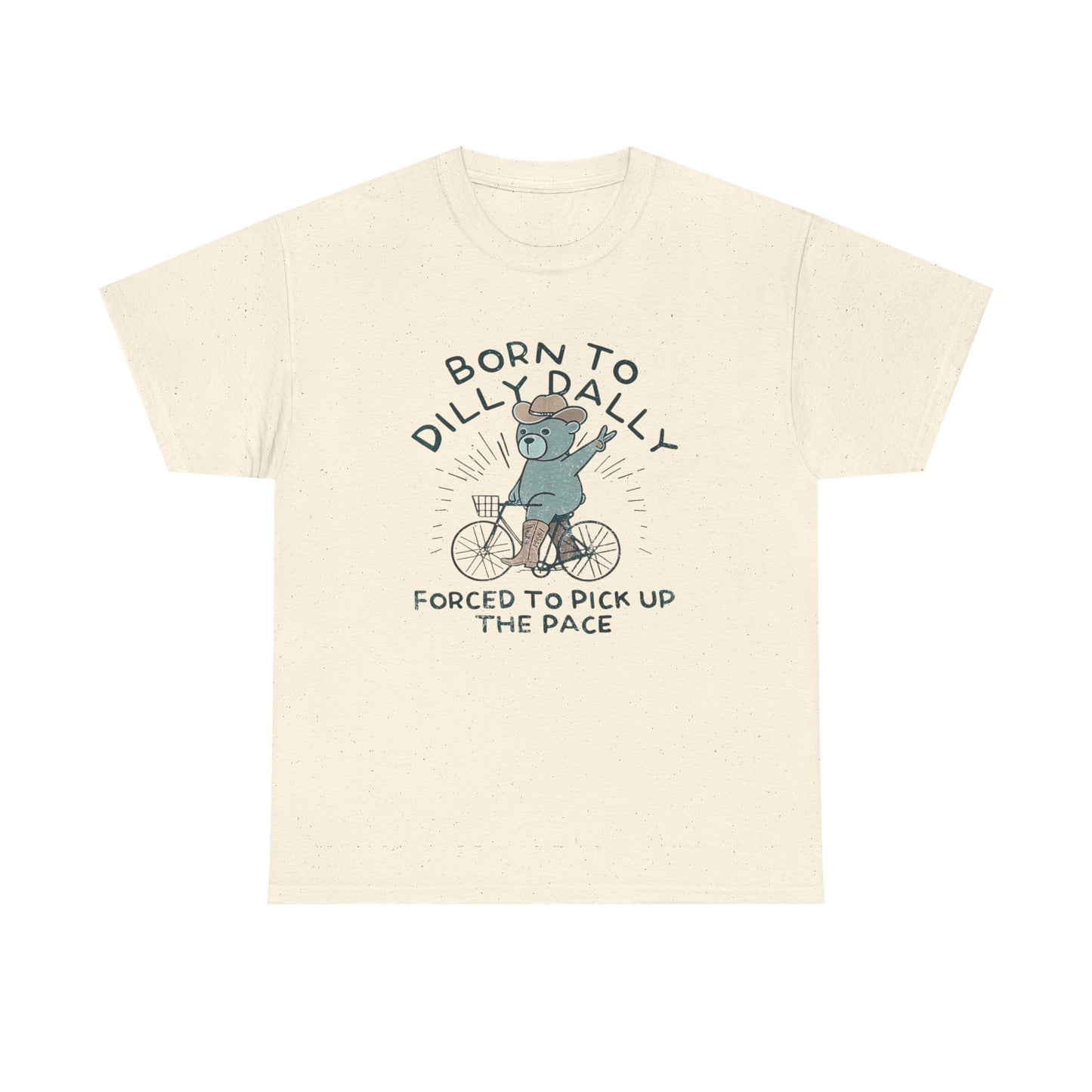 Born To Dilly Dally Funny Graphic T Shirt NEW Unisex Heavy Cotton Tee