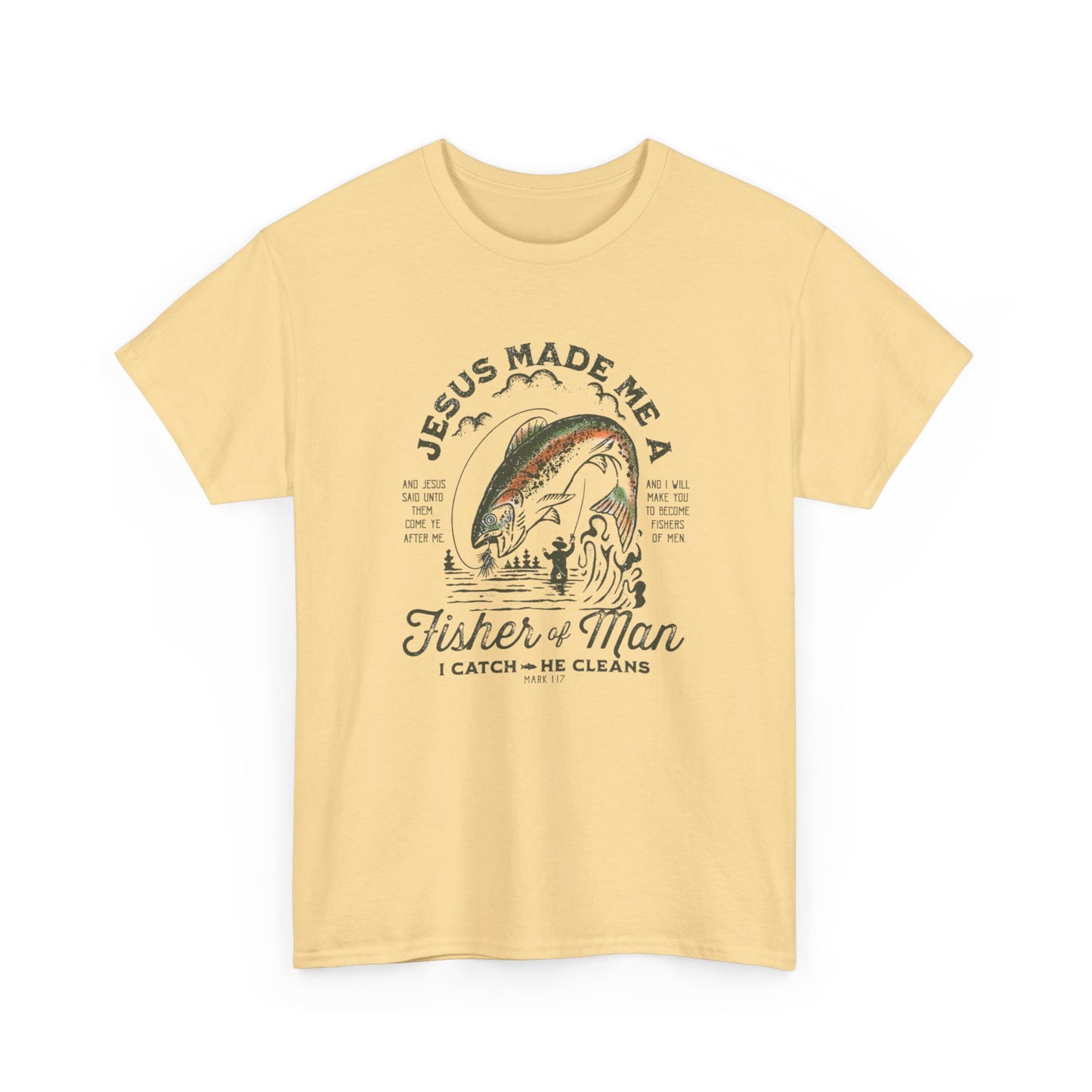 Jesus Made Me A Fisherman Graphic T Shirt NEW GIFT Unisex Heavy Cotton Tee