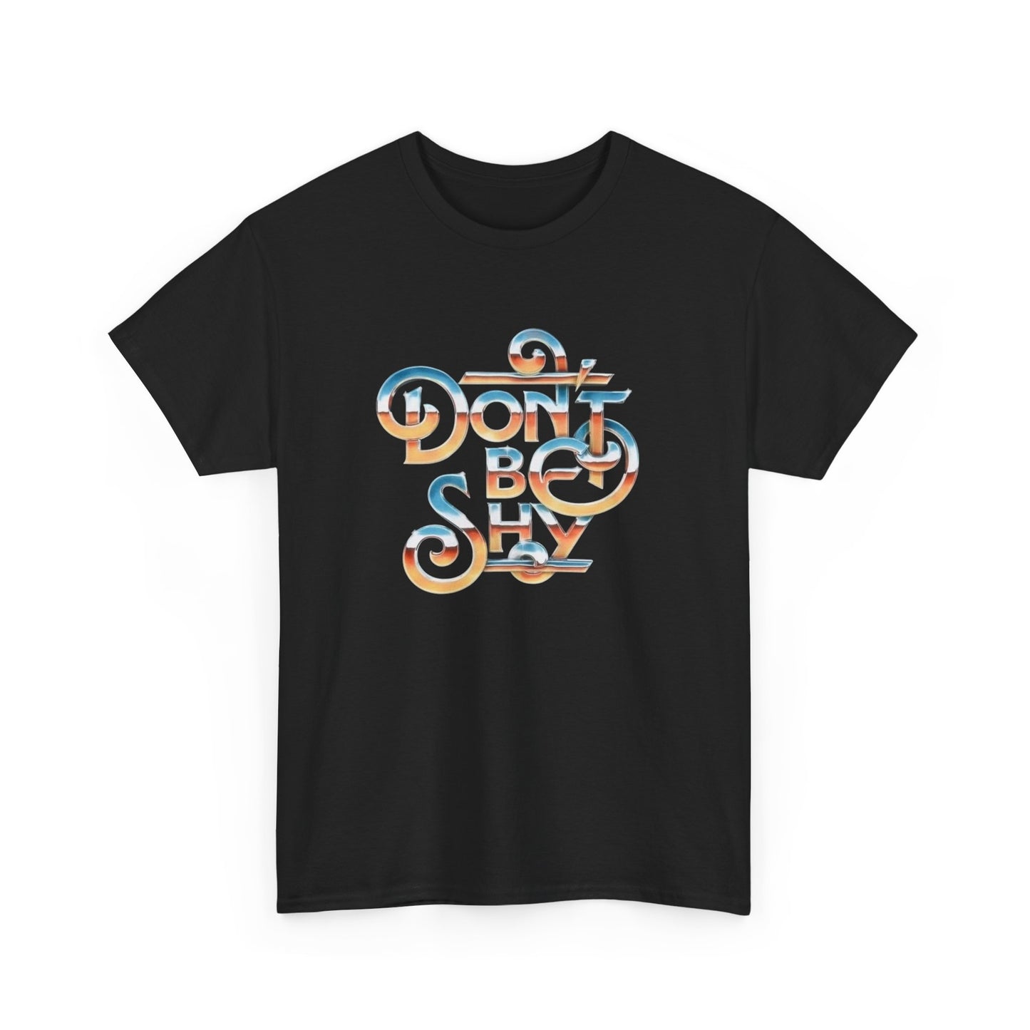 Don't Be Shy Graphic T Shirt NEW Adult Cotton