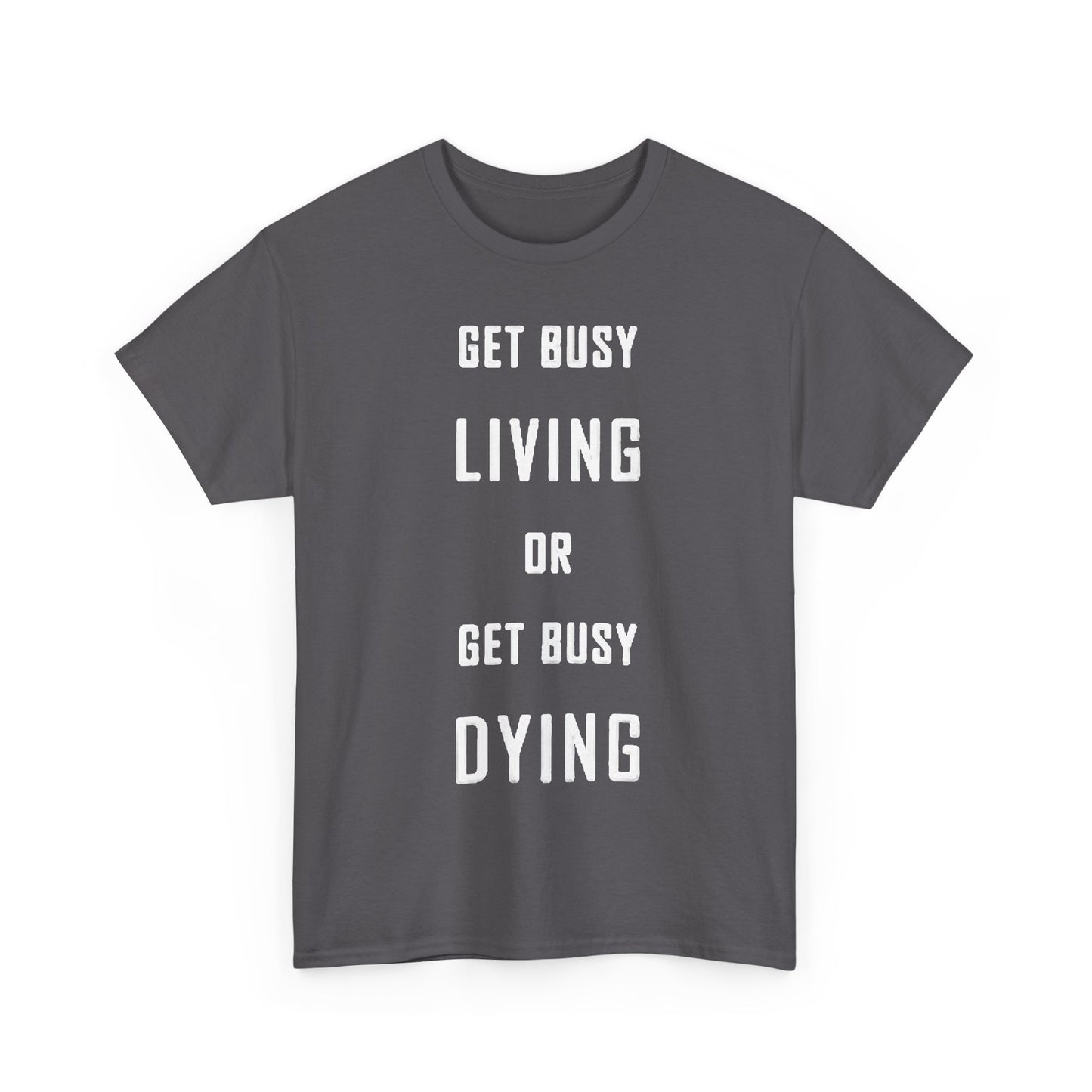 Stephen King T Shirt Get Busy Living Book Lover Quotes Unisex Heavy Cotton Tee