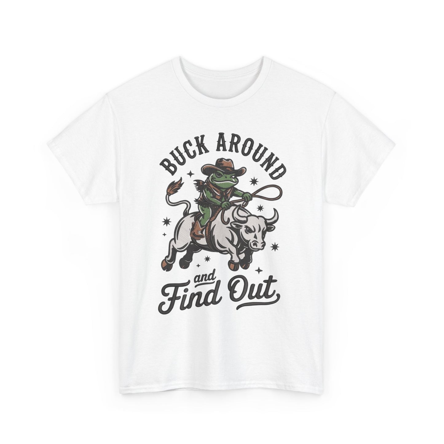 Buck Around And Find Out Graphic T Shirt Unisex Heavy Cotton Tee Gift