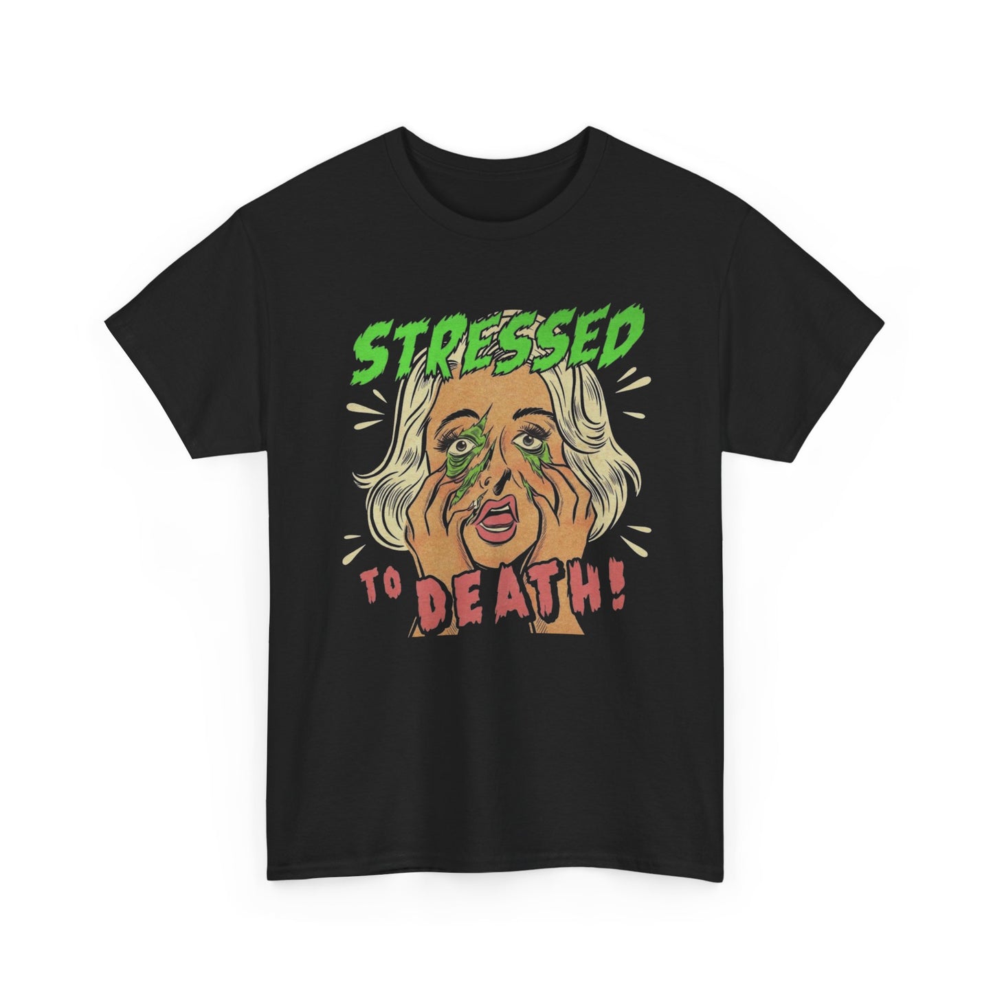 Stressed To Death Graphic T Shirt ADULT NEW Heavy Cotton Tee