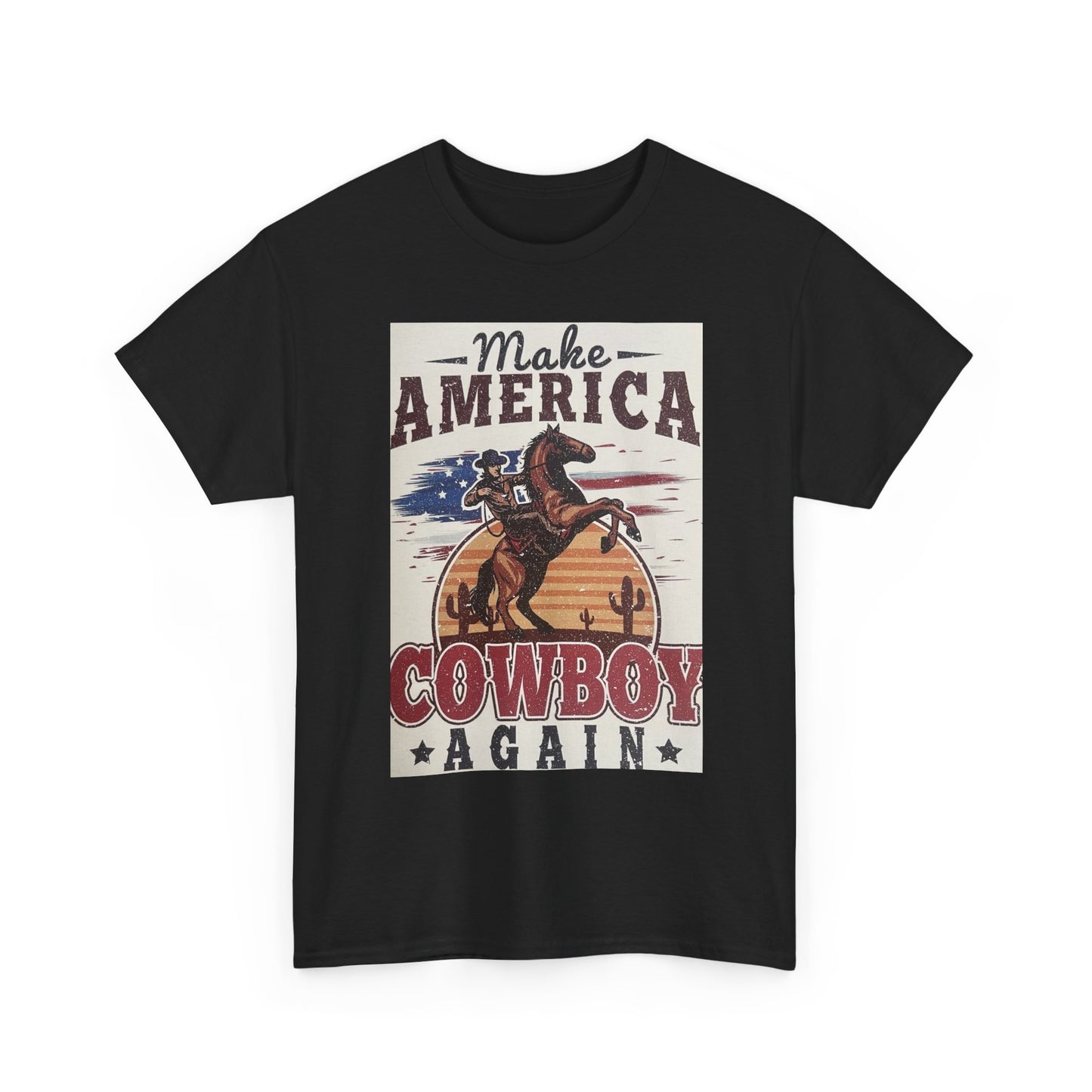 Make America Cowboy Again Graphic T Shirt Unisex Heavy Cotton Tee