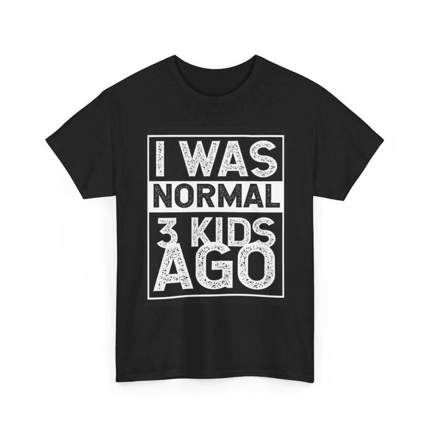 Normal 3 Kids Ago T Shirt Funny Parenting Jokes Unisex Heavy Cotton Tee