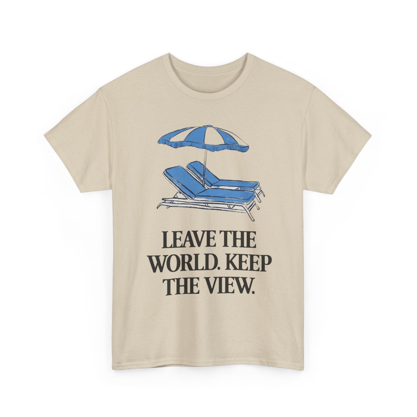 Leave The World Keep The View Graphic T Shirt NEW Adult Unisex Heavy Cotton Tee
