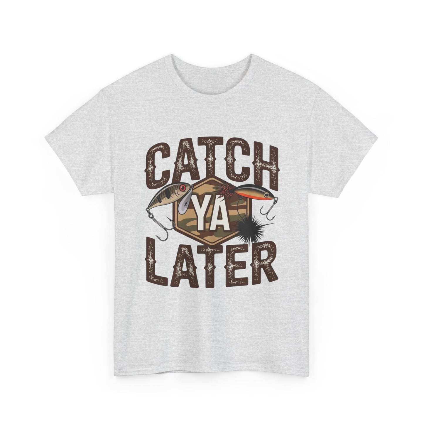 Catch Ya Later Fishing Graphic T Shirt Unisex Heavy Cotton Tee Gift