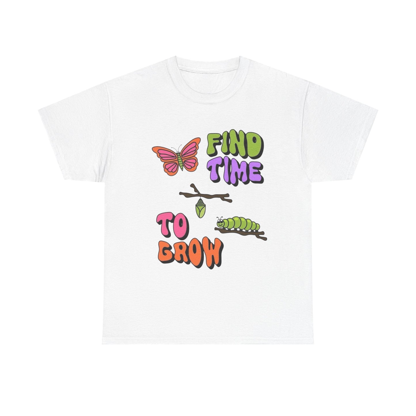 Find The Time To Grow Graphic T Shirt NEW ADULT Tee