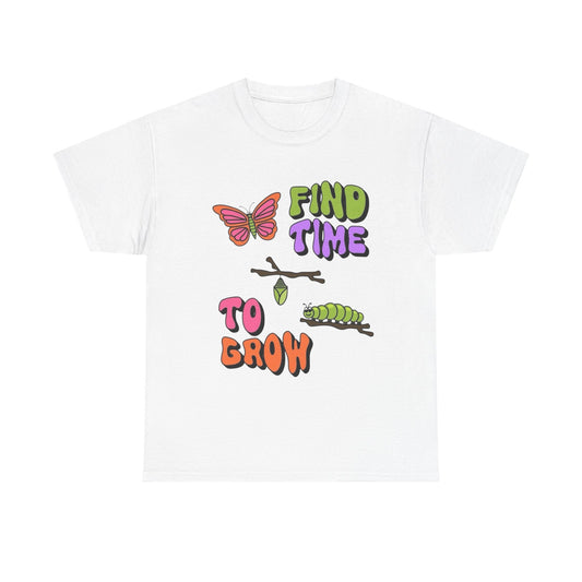 Find The Time To Grow Graphic T Shirt NEW ADULT Tee
