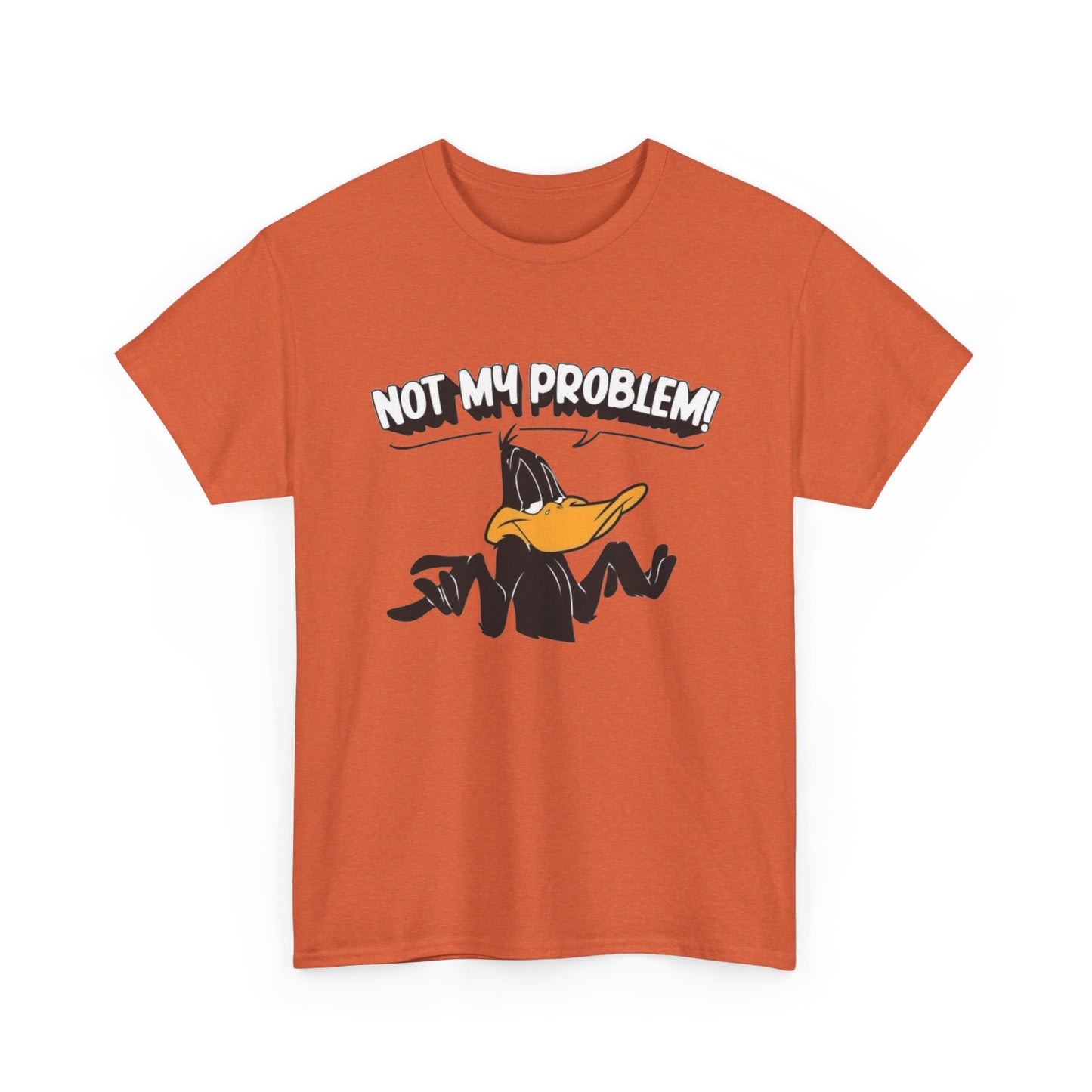 Not My Problem Funny Graphic T Shirt Unisex Heavy Cotton Tee